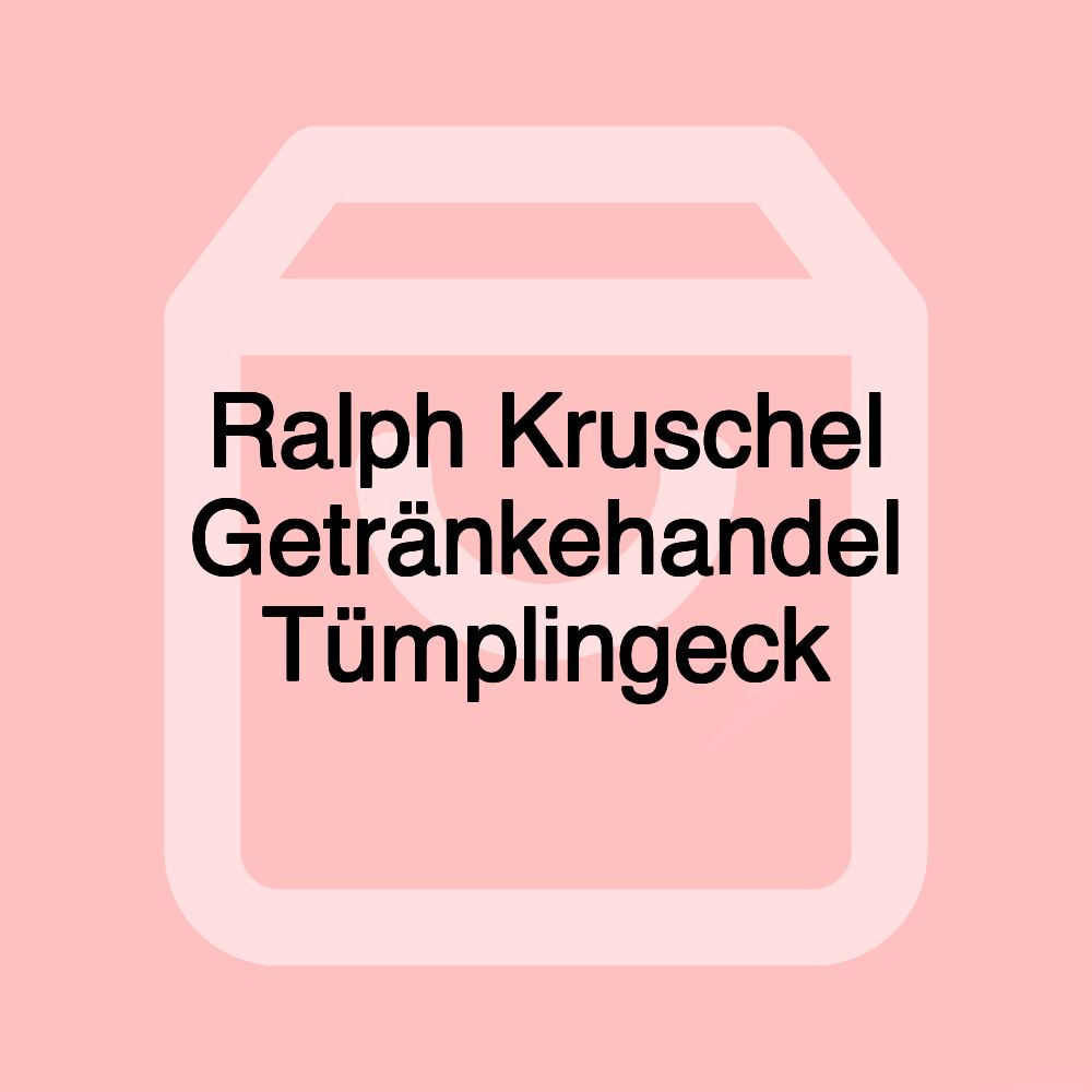 Ralph Kruschel Getränkehandel Tümplingeck