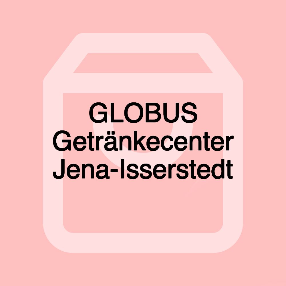 GLOBUS Getränkecenter Jena-Isserstedt