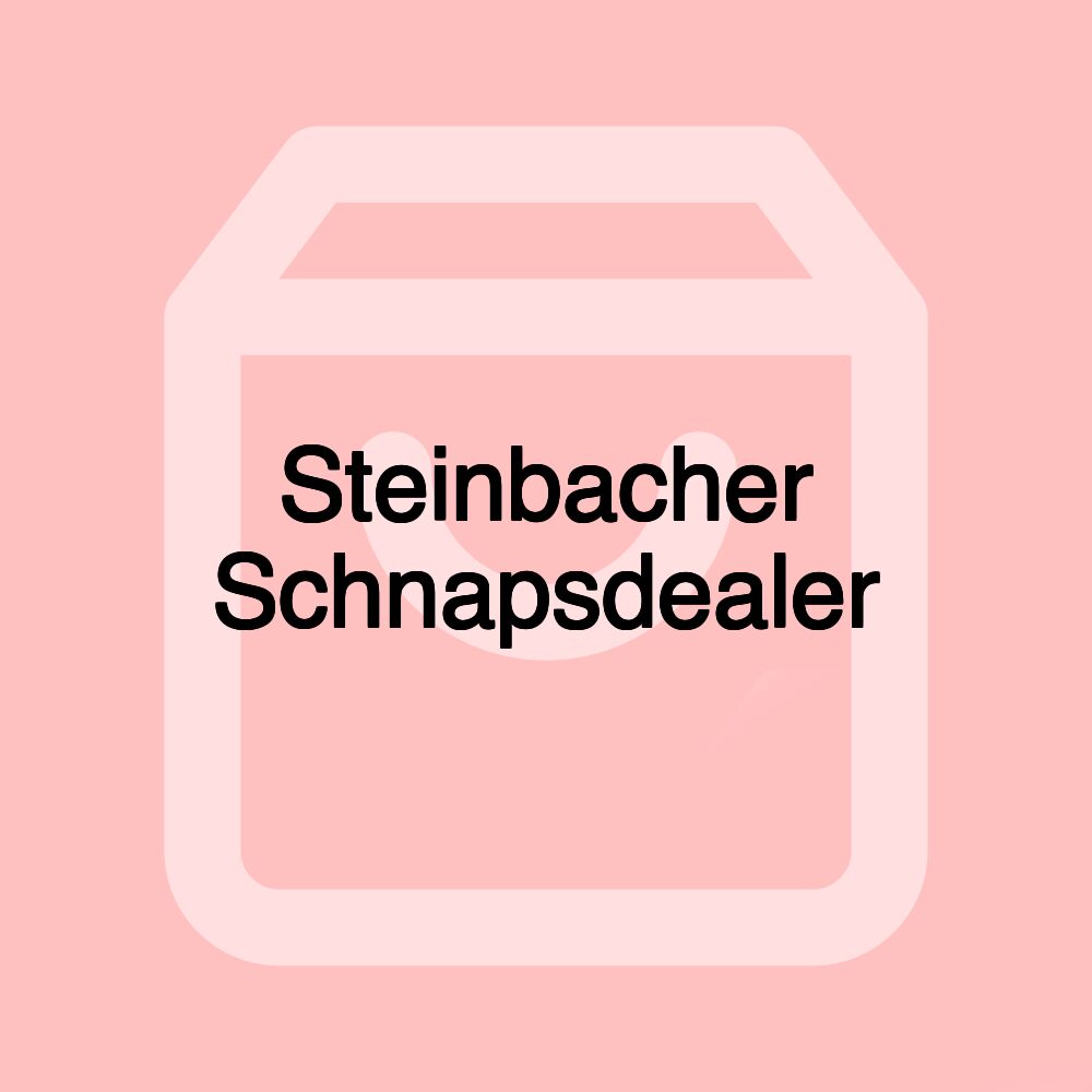 Steinbacher Schnapsdealer