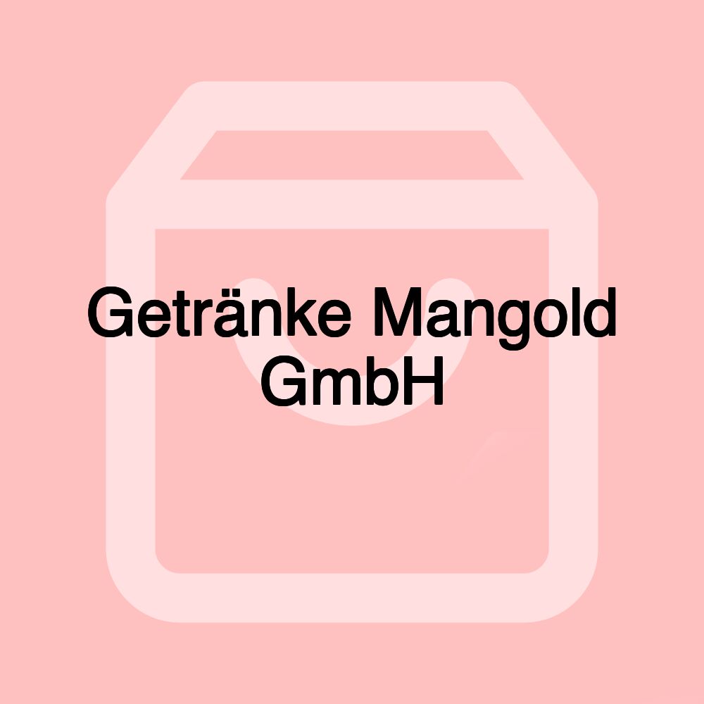 Getränke Mangold GmbH Getränke Mangold GmbH
