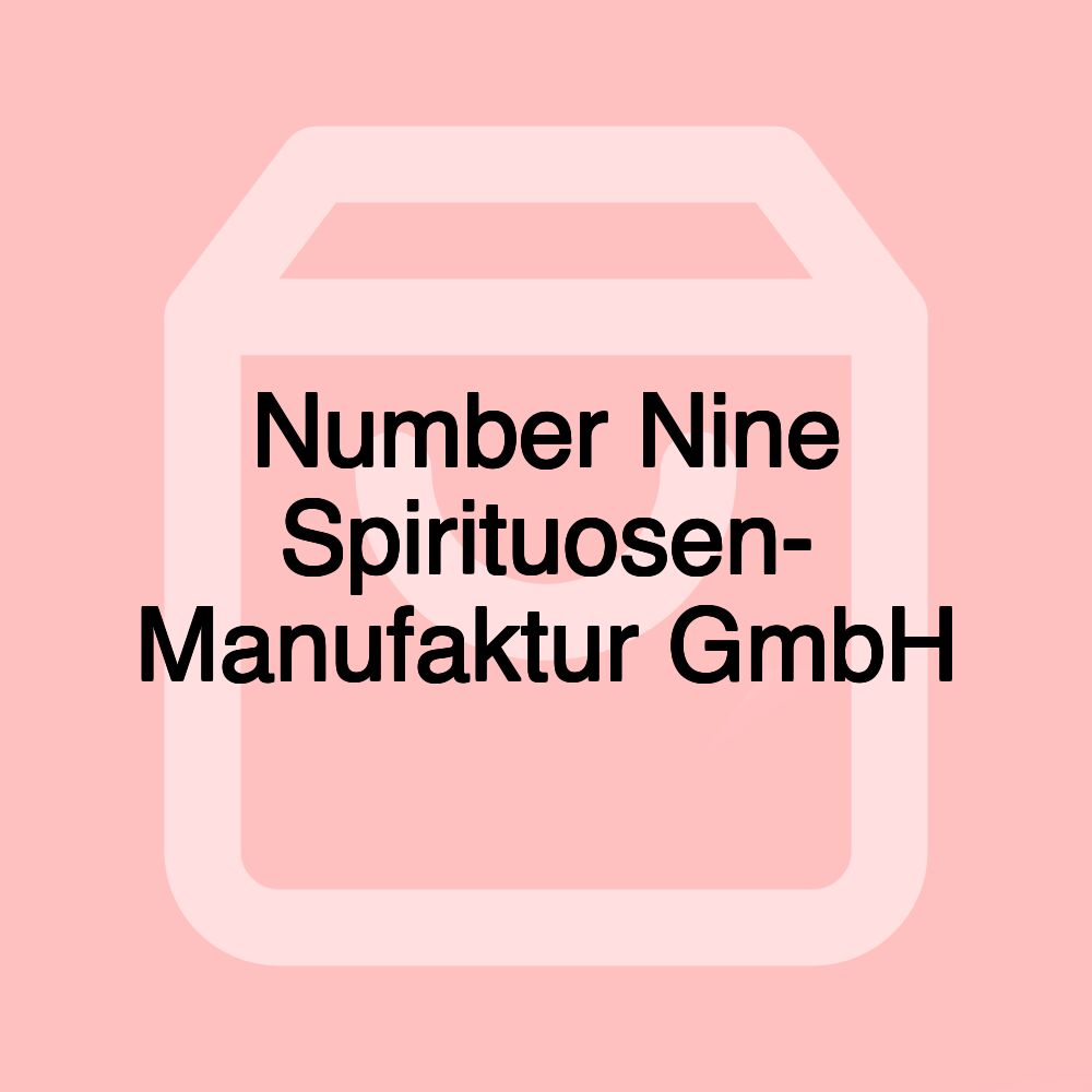 Number Nine Spirituosen- Manufaktur GmbH