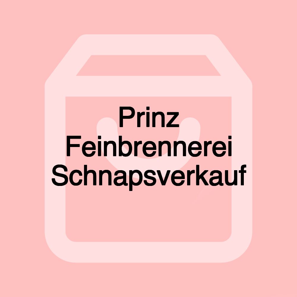 Prinz Feinbrennerei Schnapsverkauf