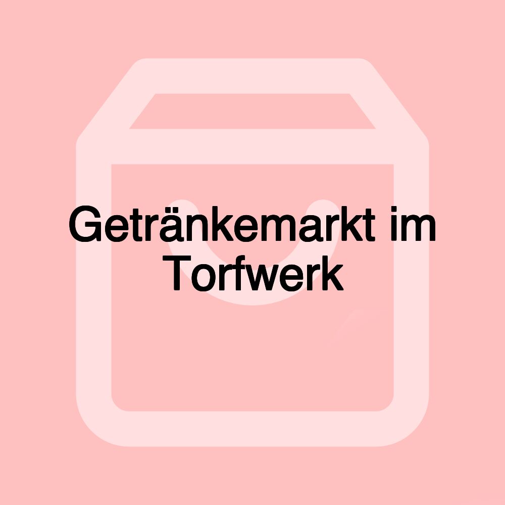 Getränkemarkt im Torfwerk Getränkemarkt im Torfwerk