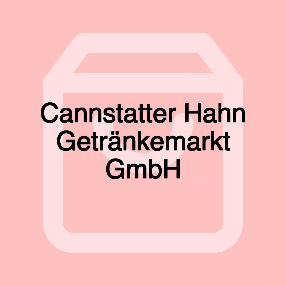 Cannstatter Hahn Getränkemarkt GmbH Cannstatter Hahn Getränkemarkt GmbH