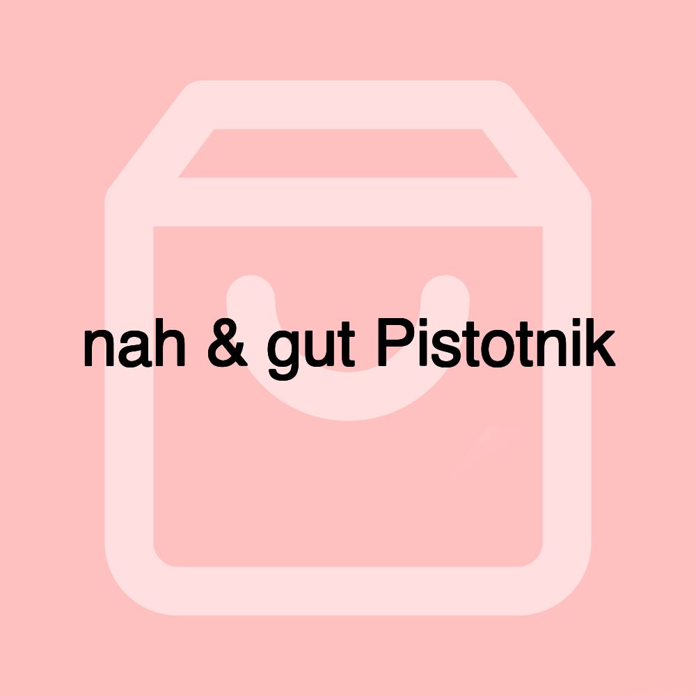 nah & gut Pistotnik