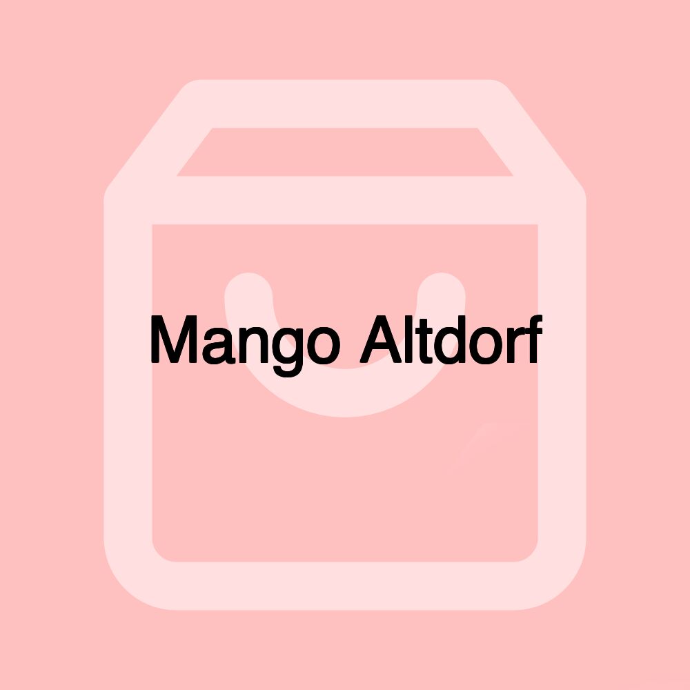 Mango Altdorf