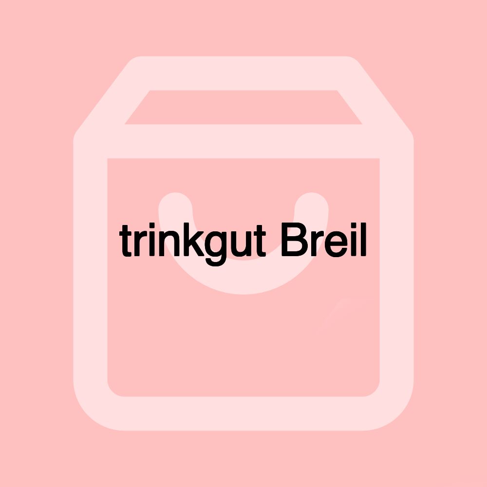 trinkgut Breil