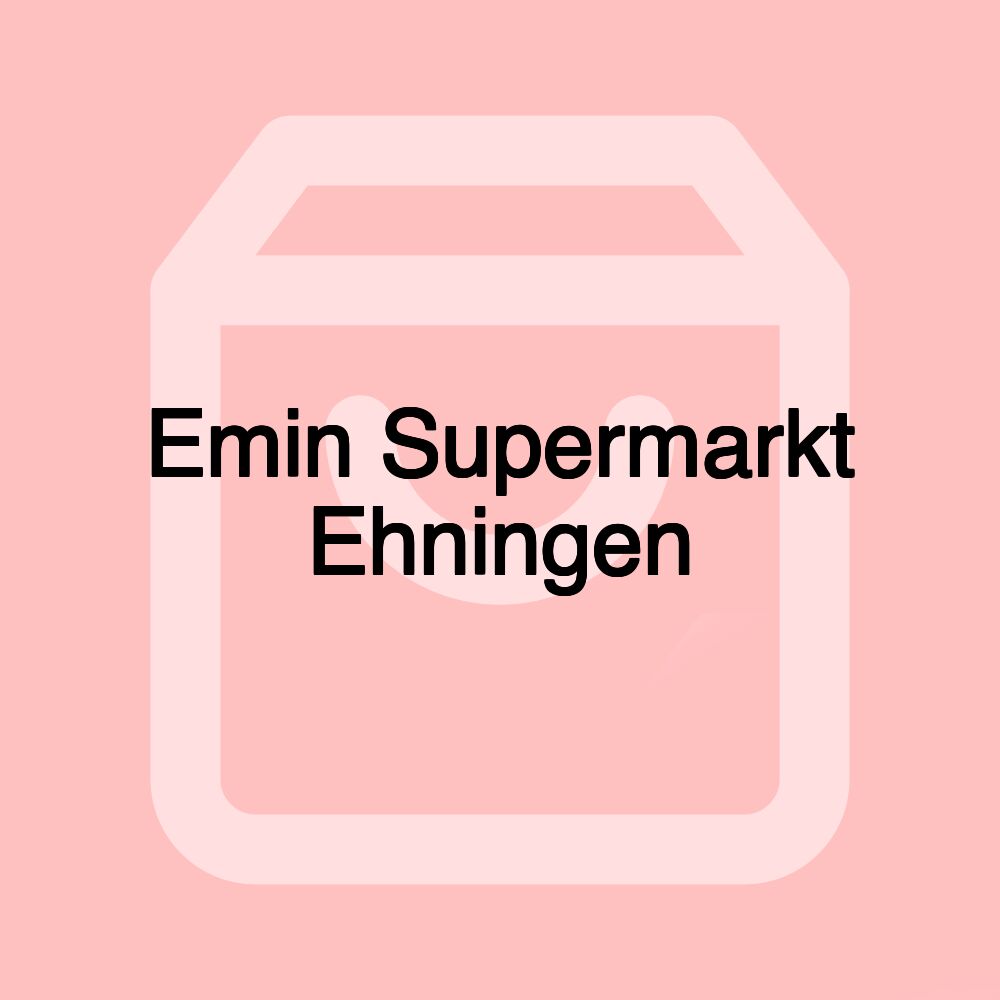 Emin Supermarkt Ehningen Emin Supermarkt Ehningen