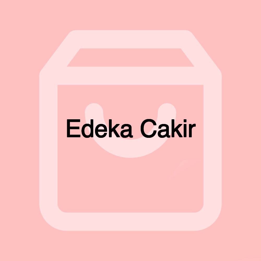 Edeka Cakir Edeka Cakir