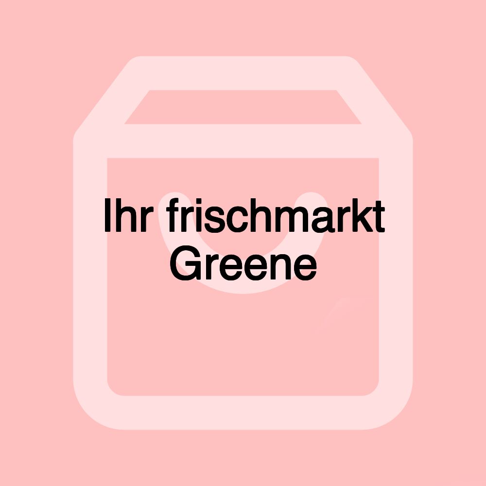 Ihr frischmarkt Greene Ihr frischmarkt Greene