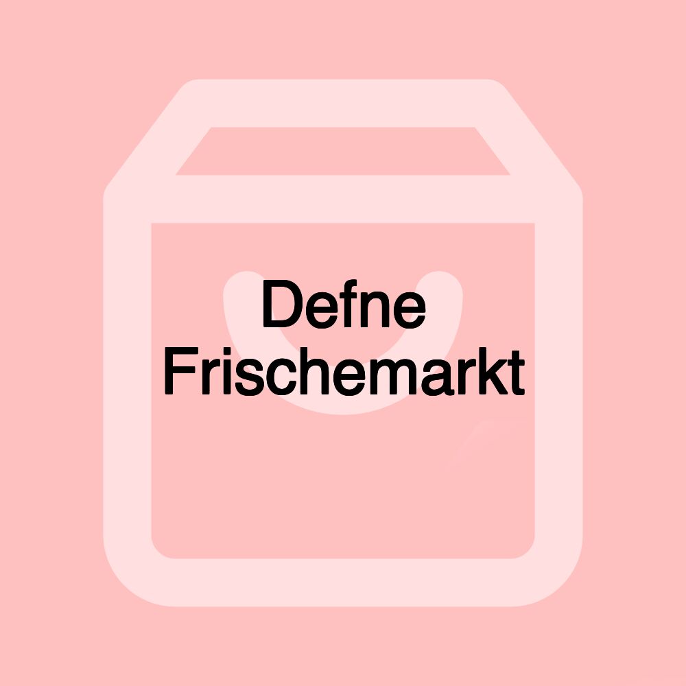 Defne Frischemarkt Defne Frischemarkt
