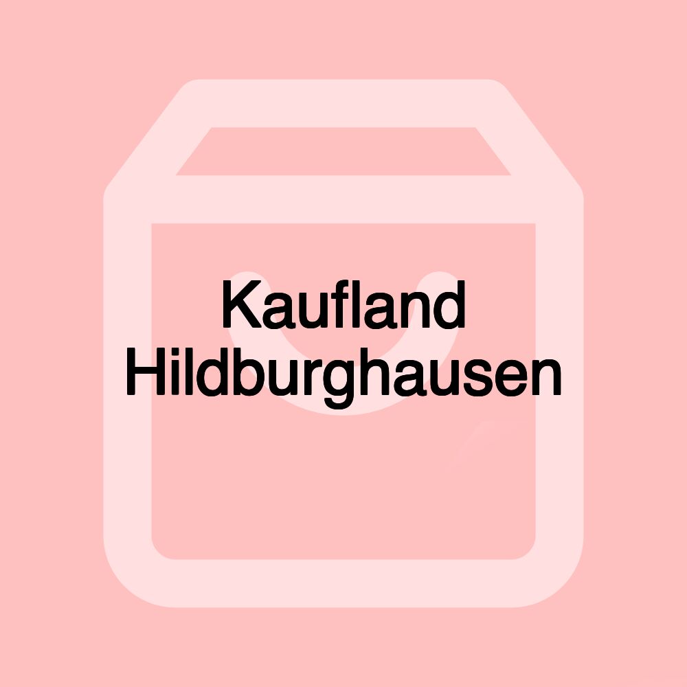 Kaufland Hildburghausen