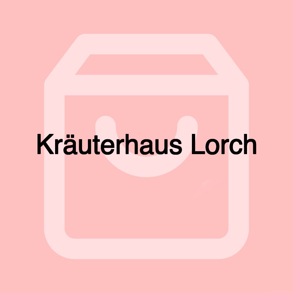 Kräuterhaus Lorch Kräuterhaus Lorch