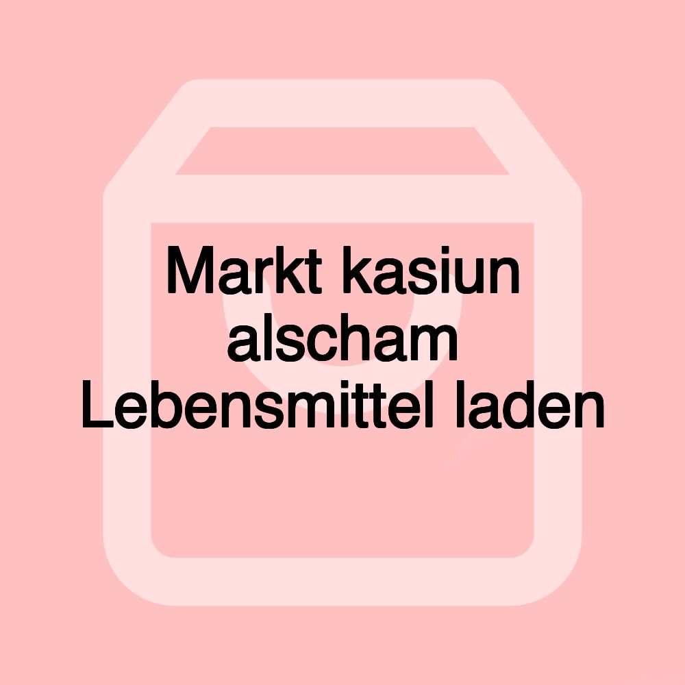 Markt kasiun alscham Lebensmittel laden Markt kasiun alscham Lebensmittel laden