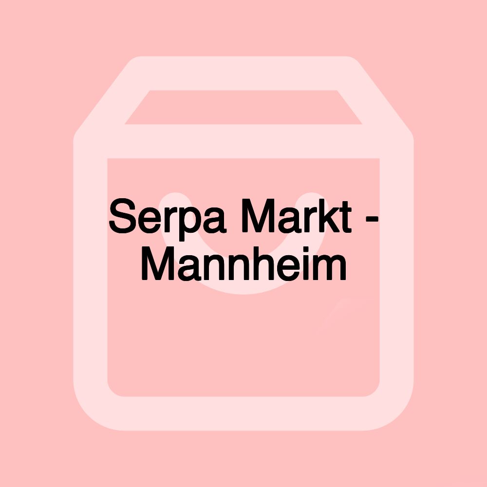Serpa Markt - Mannheim Serpa Markt - Mannheim