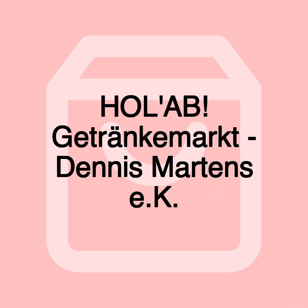 HOL'AB! Getränkemarkt - Dennis Martens e.K.