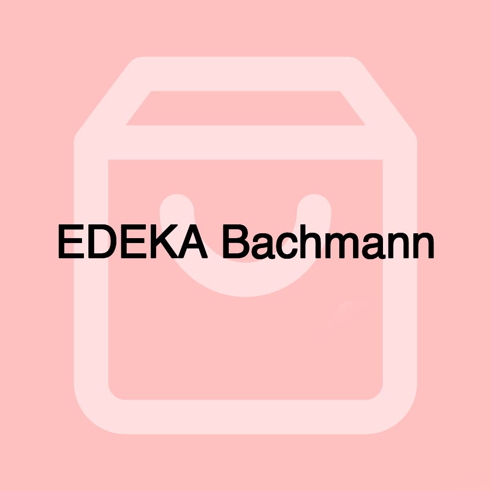 EDEKA Bachmann
