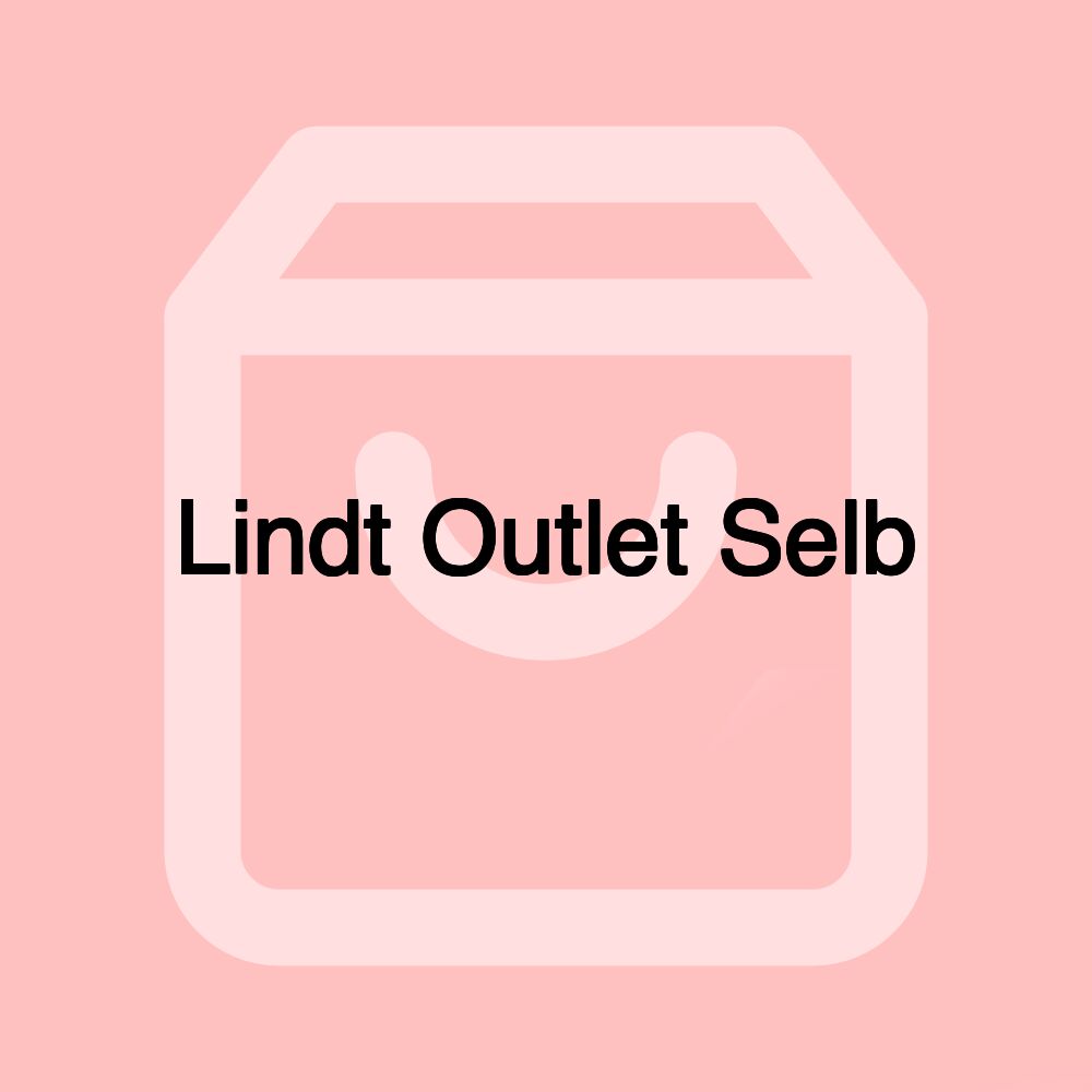 Lindt Outlet Selb Lindt Outlet Selb