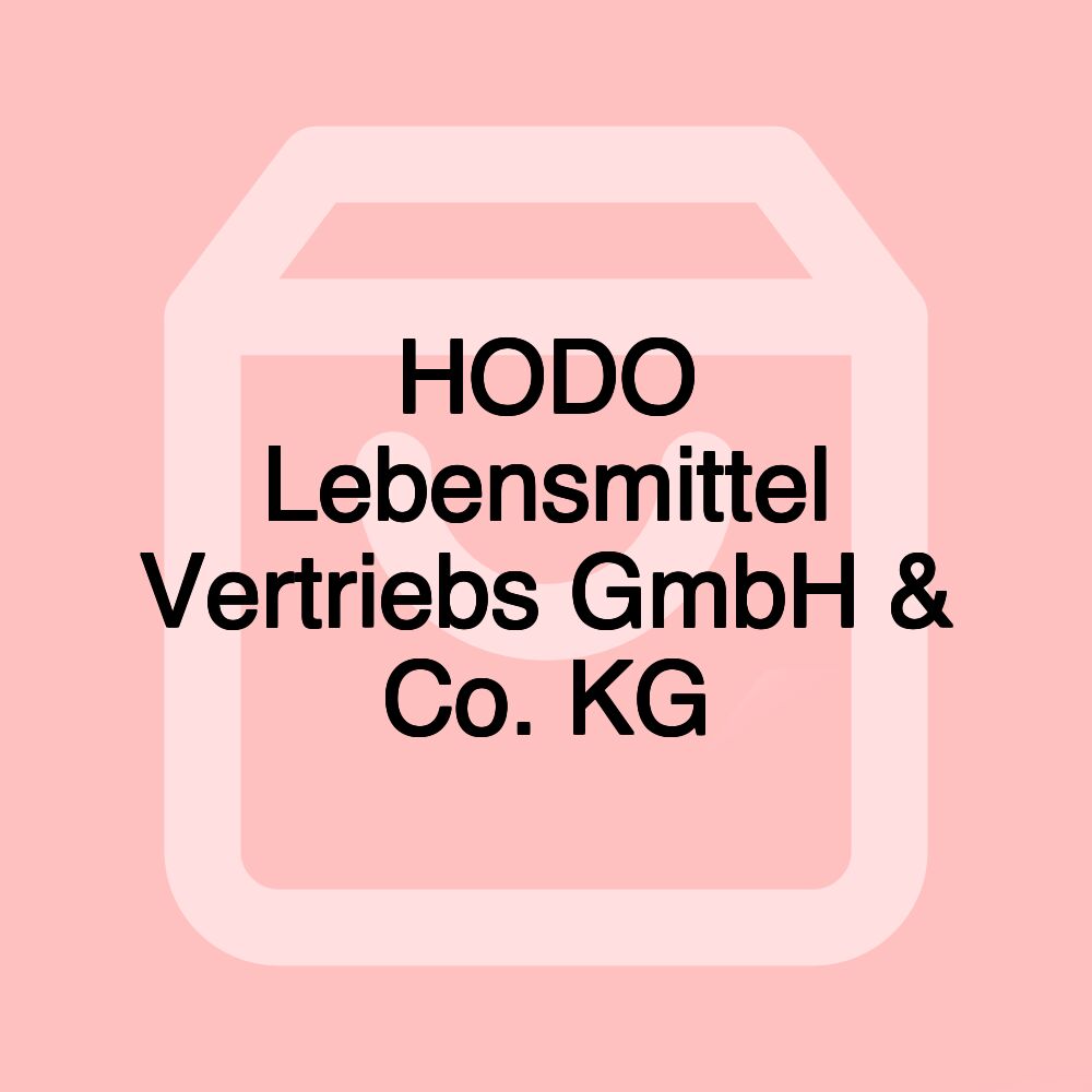 HODO Lebensmittel Vertriebs GmbH & Co. KG HODO Lebensmittel Vertriebs GmbH & Co. KG