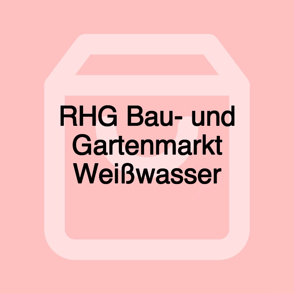 RHG Bau- und Gartenmarkt Weißwasser