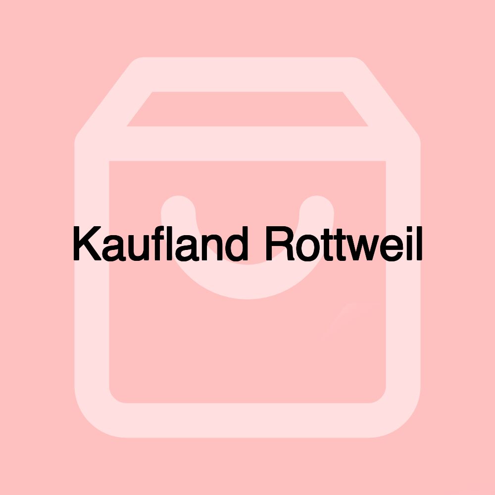 Kaufland Rottweil