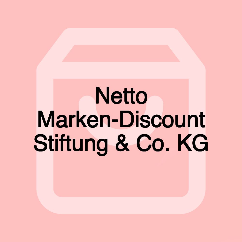 Netto Marken-Discount Stiftung & Co. KG
