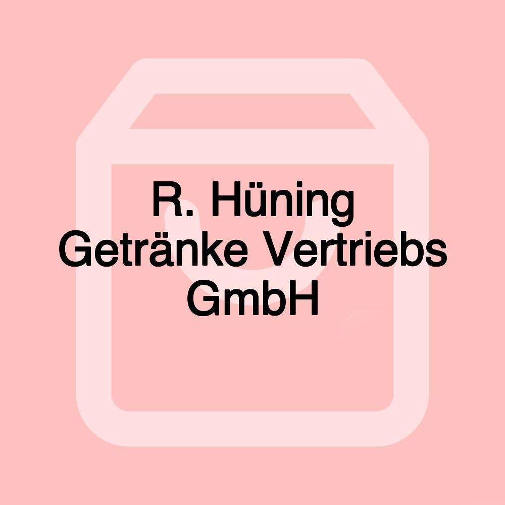 R. Hüning Getränke Vertriebs GmbH R. Hüning Getränke Vertriebs GmbH