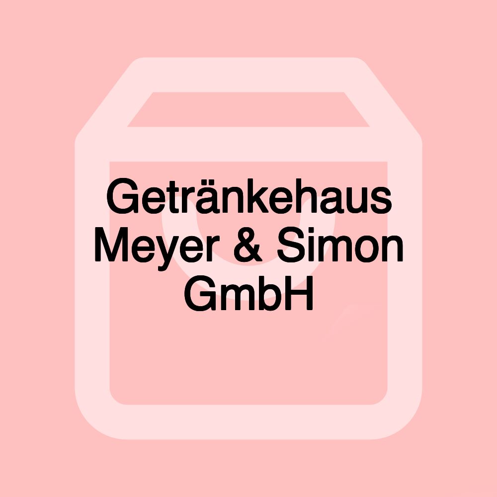 Getränkehaus Meyer & Simon GmbH