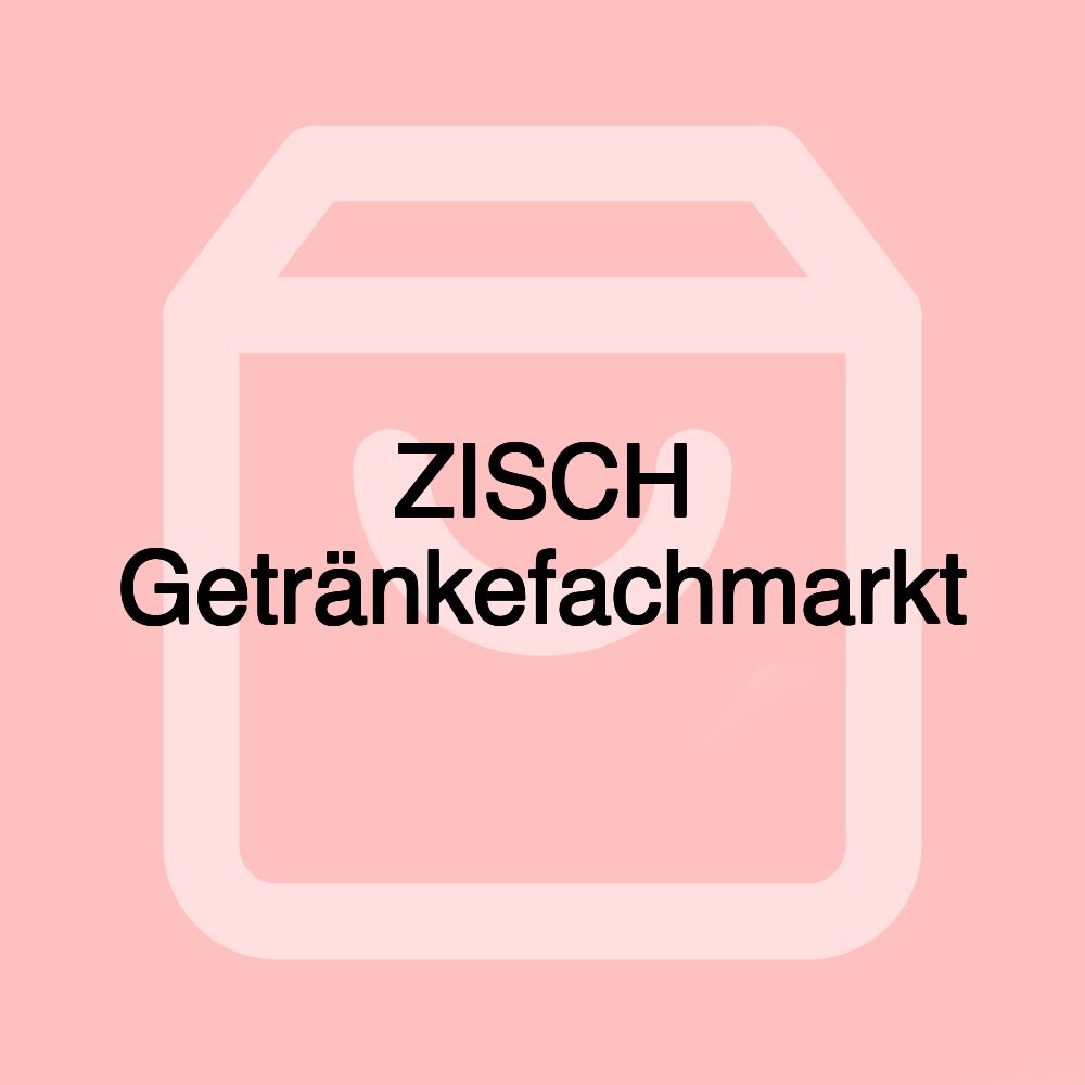 ZISCH Getränkefachmarkt