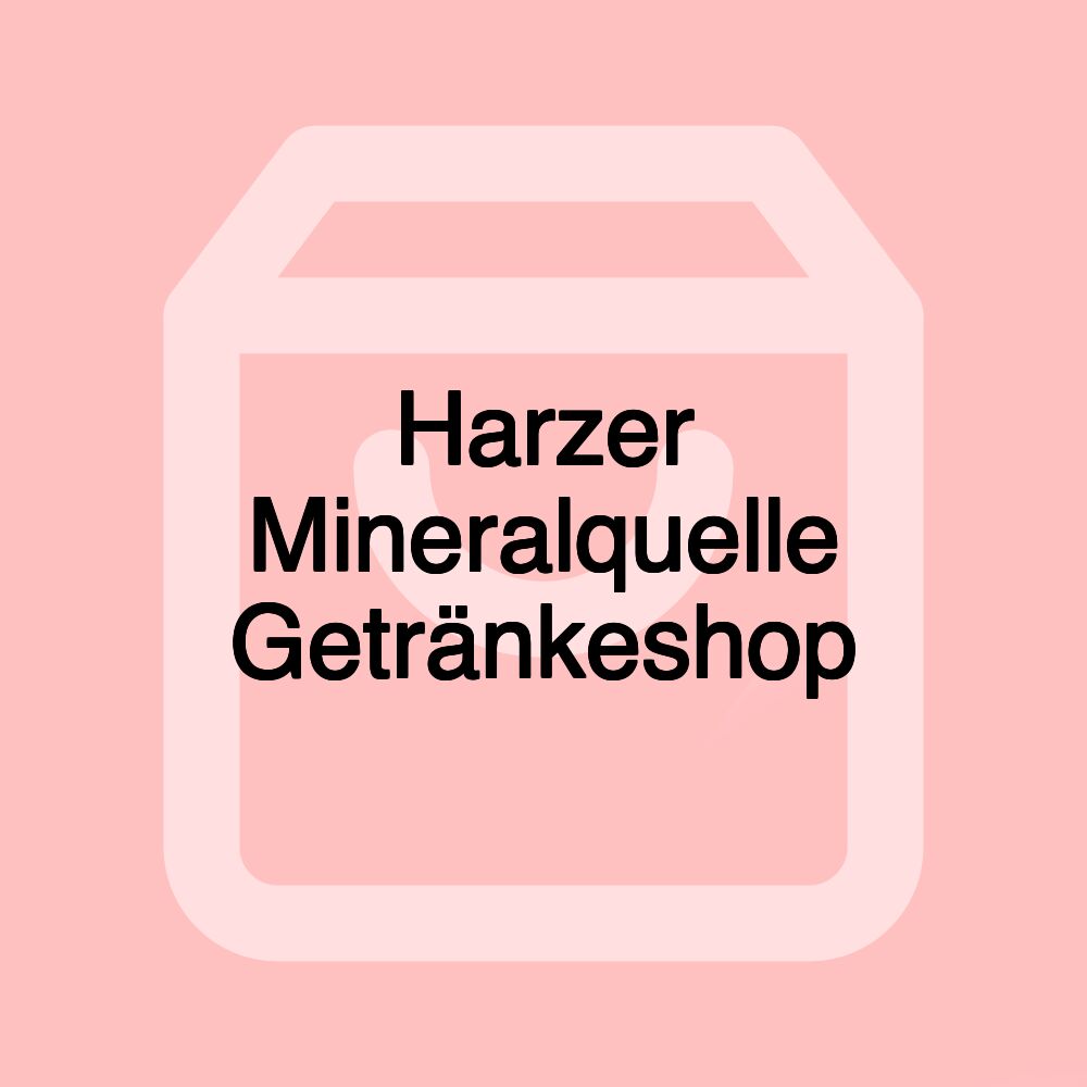 Harzer Mineralquelle Getränkeshop