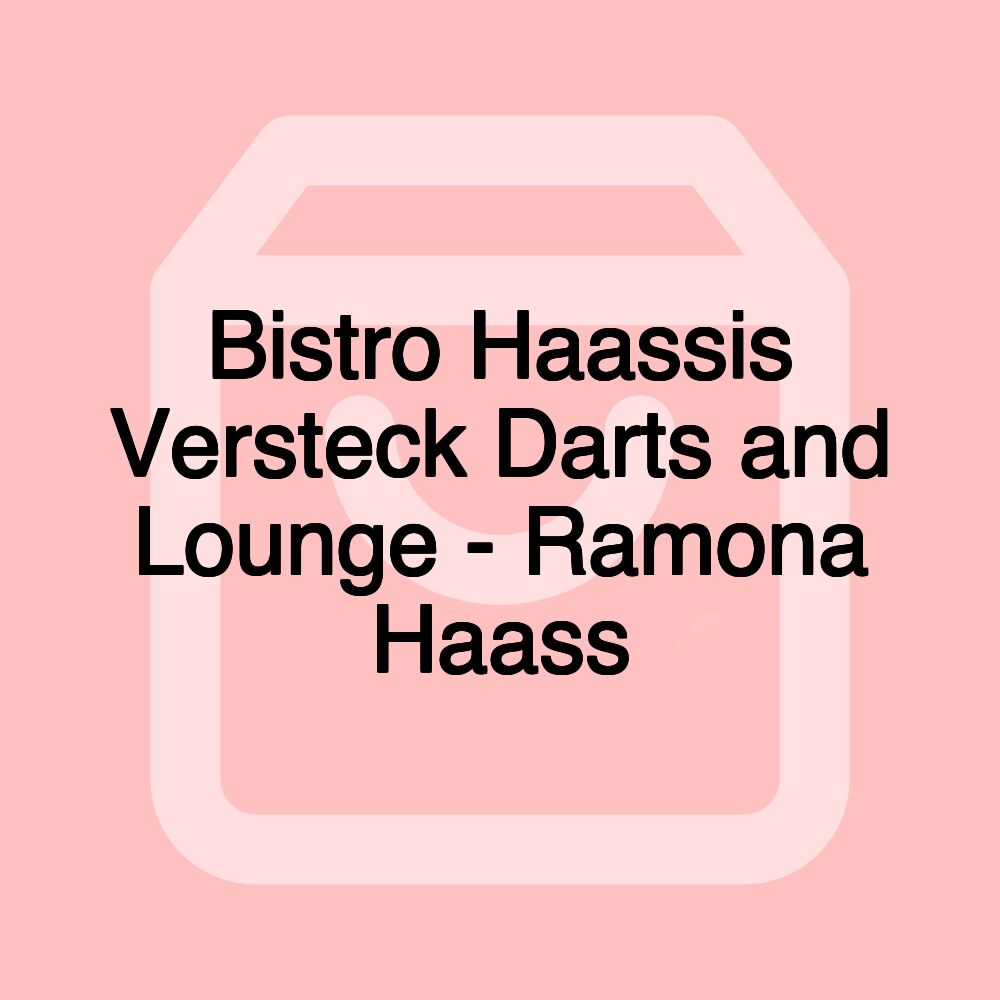 Bistro Haassis Versteck Darts and Lounge - Ramona Haass