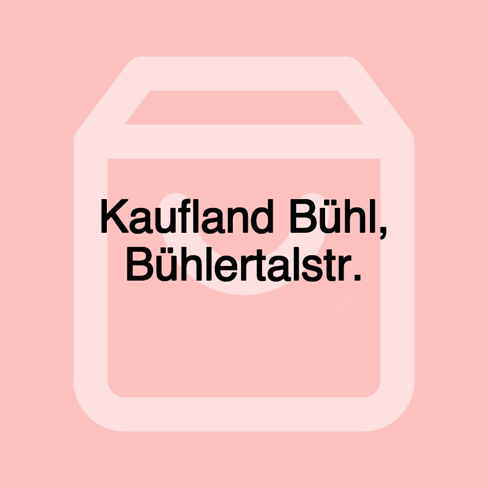 Kaufland Bühl, Bühlertalstr.