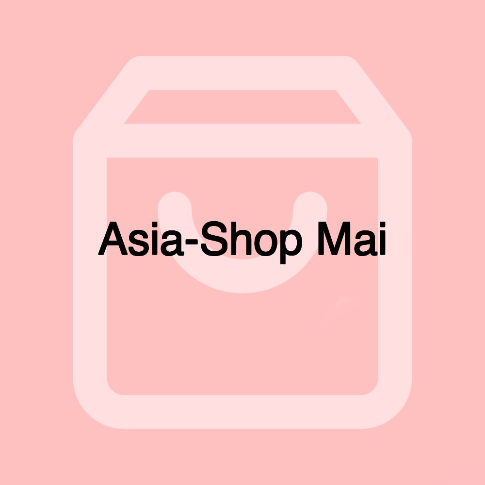 Asia-Shop Mai Asia-Shop Mai