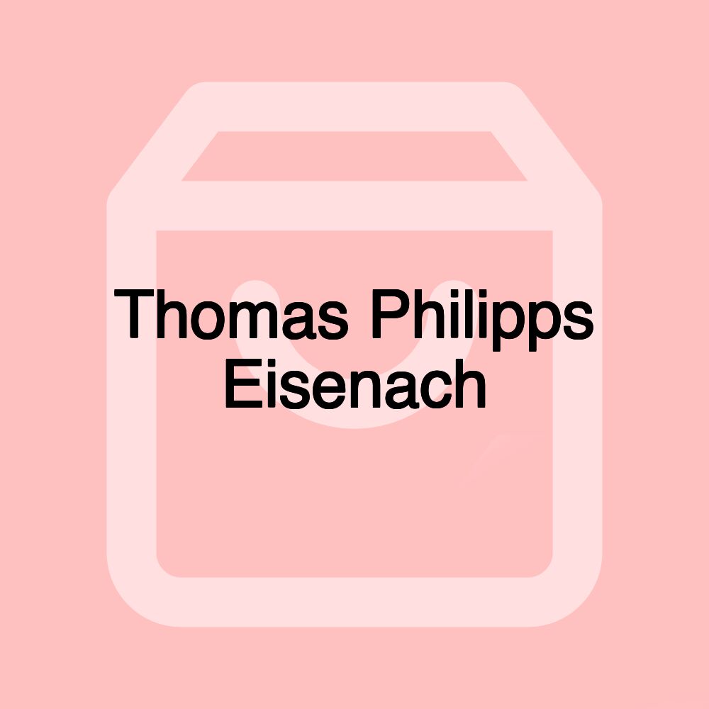 Thomas Philipps Eisenach
