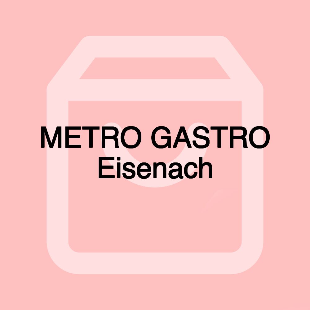 METRO GASTRO Eisenach