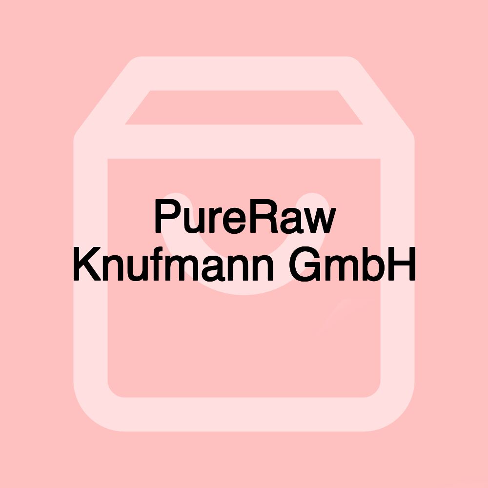 PureRaw Knufmann GmbH