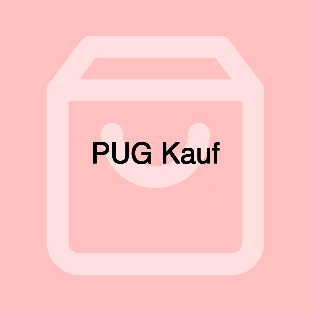 PUG Kauf