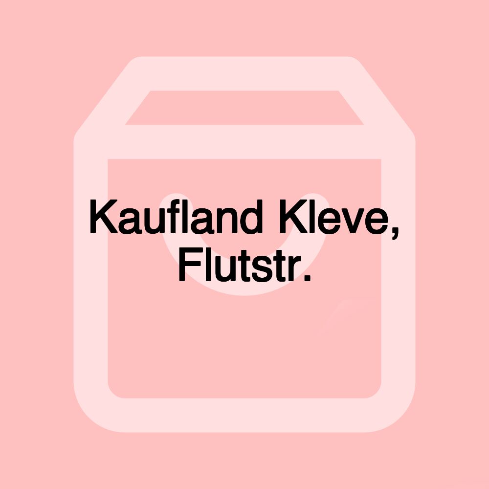 Kaufland Kleve, Flutstr.