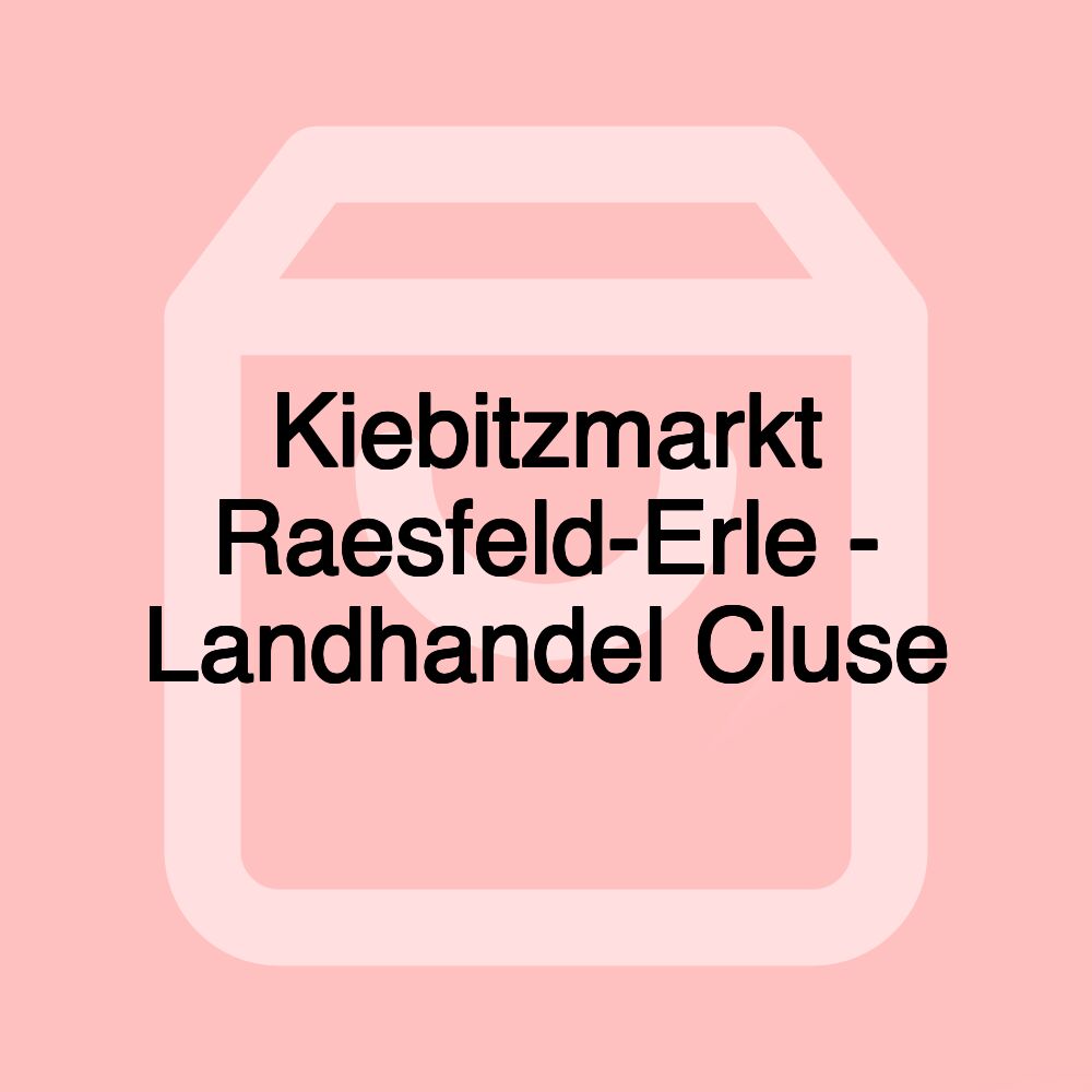 Kiebitzmarkt Raesfeld-Erle - Landhandel Cluse