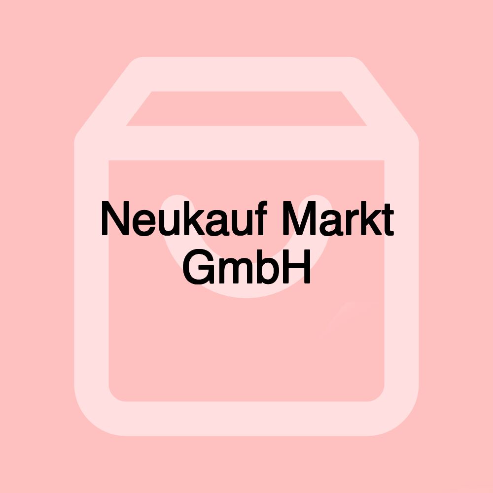 Neukauf Markt GmbH Neukauf Markt GmbH