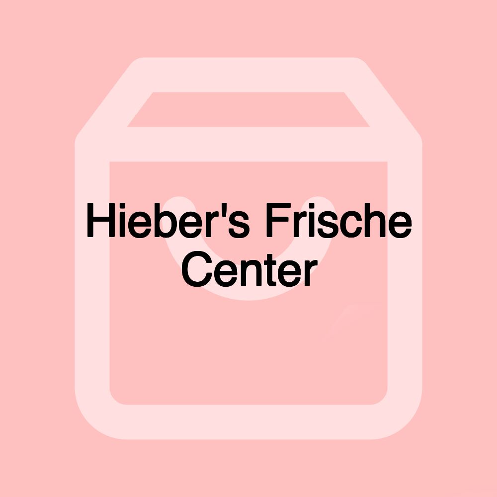 Hieber's Frische Center Hieber's Frische Center