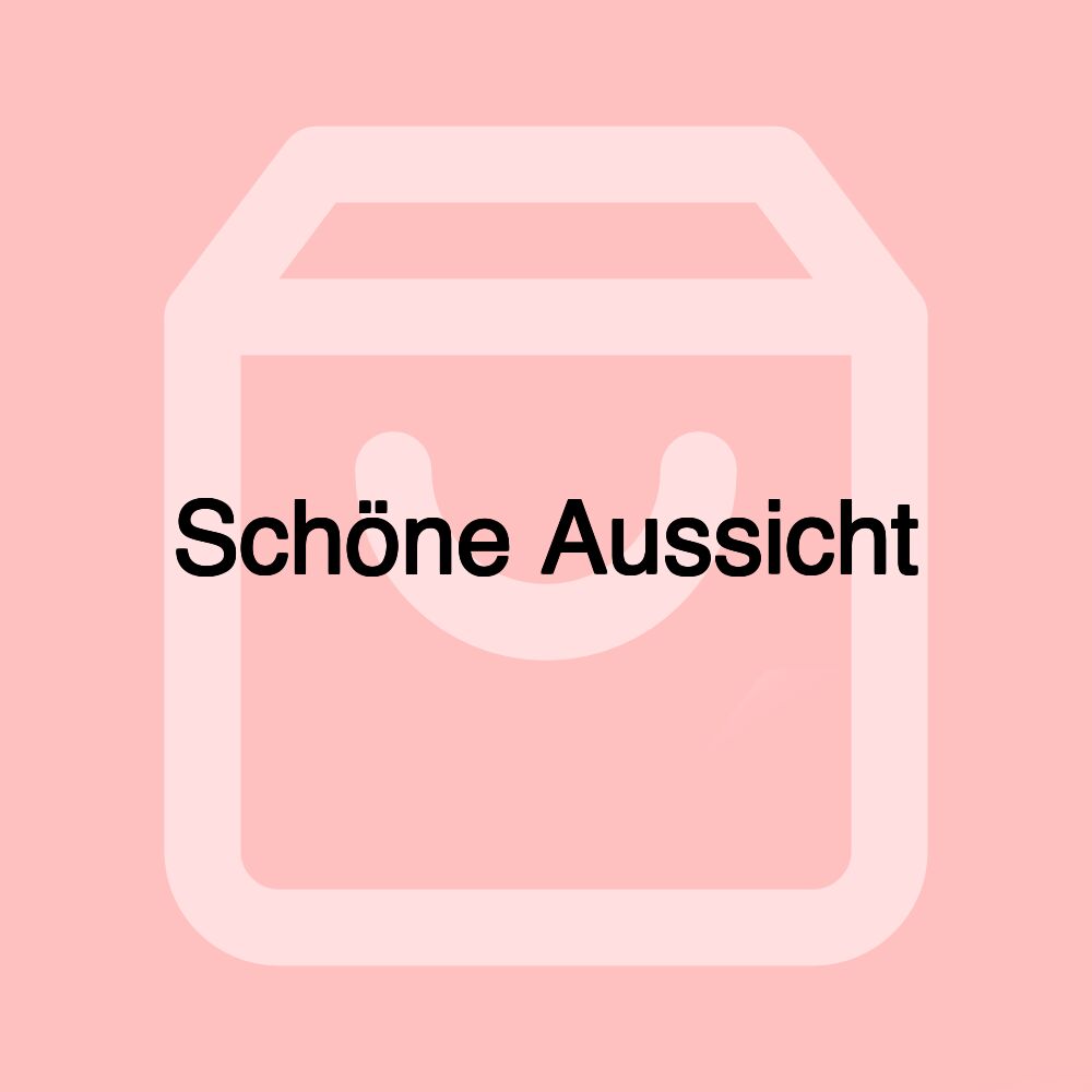 Schöne Aussicht Schöne Aussicht