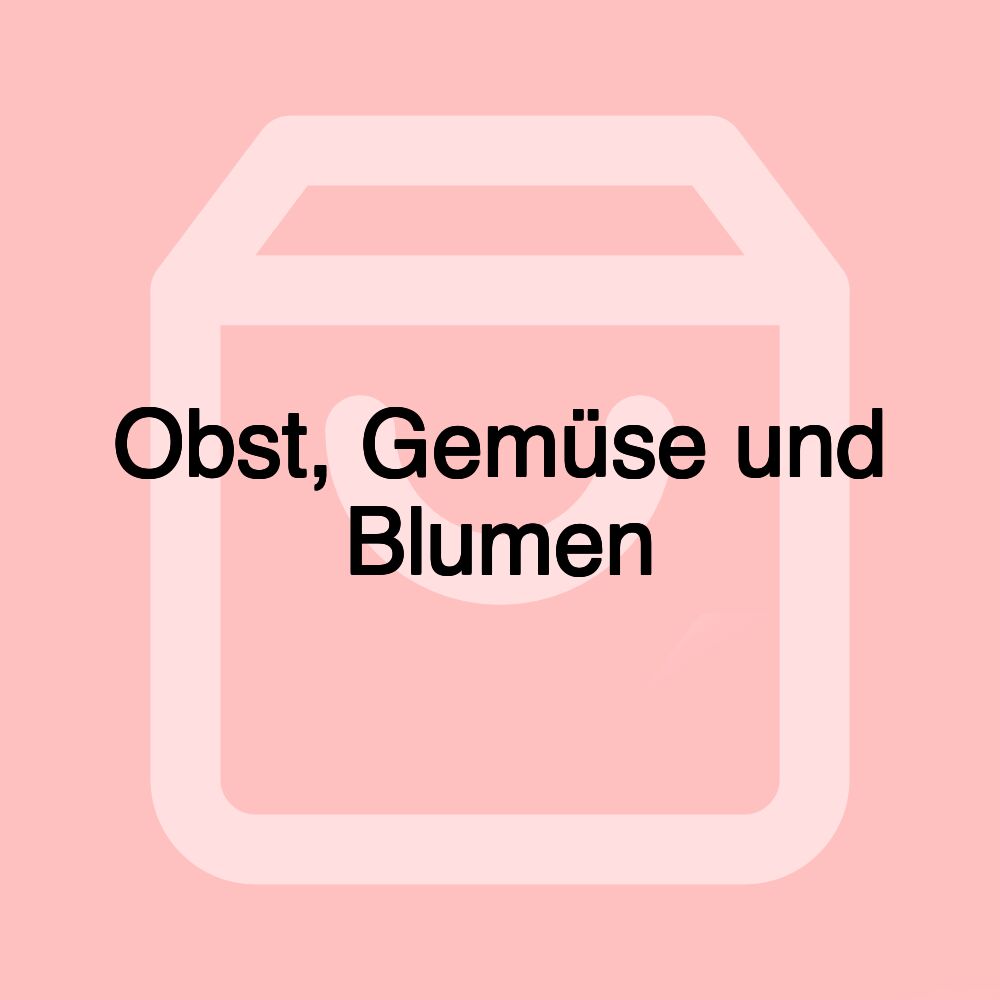 Obst, Gemüse und Blumen