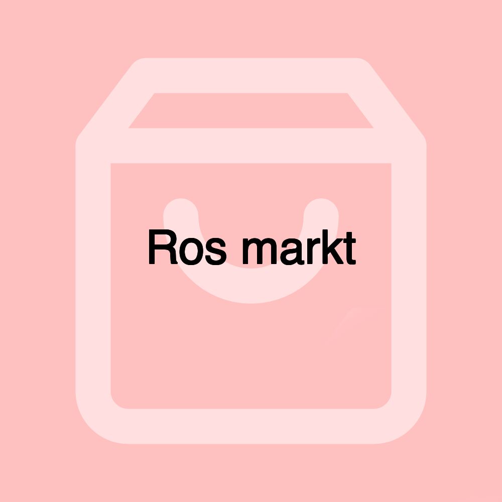 Ros markt Ros markt